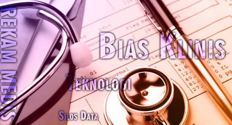 bias-klinis-PHB Peran Teknologi Dalam Meminimalisir Bias Klinis